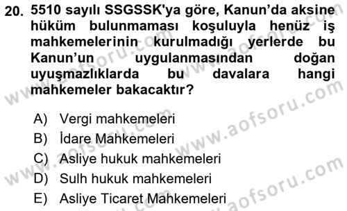 Sosyal Güvenlik Hukuku Dersi 2021 - 2022 Yılı (Final) Dönem Sonu Sınav Soruları 20. Soru