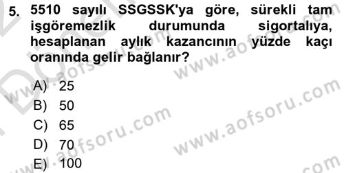 Sosyal Güvenlik Hukuku Dersi 2021 - 2022 Yılı (Final) Dönem Sonu Sınav Soruları 5. Soru