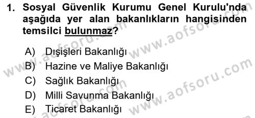 Sosyal Güvenlik Hukuku Dersi 2021 - 2022 Yılı Yaz Okulu Sınav Soruları 1. Soru