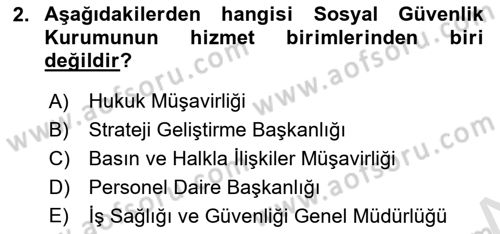 Sosyal Güvenlik Hukuku Dersi 2021 - 2022 Yılı Yaz Okulu Sınav Soruları 2. Soru