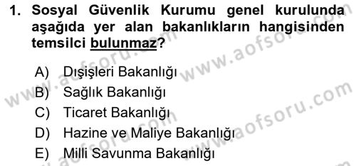 Sosyal Güvenlik Hukuku Dersi 2023 - 2024 Yılı (Vize) Ara Sınav Soruları 1. Soru