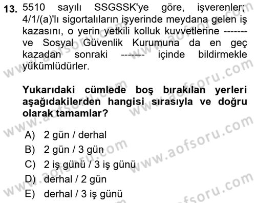 Sosyal Güvenlik Hukuku Dersi 2023 - 2024 Yılı (Vize) Ara Sınav Soruları 13. Soru