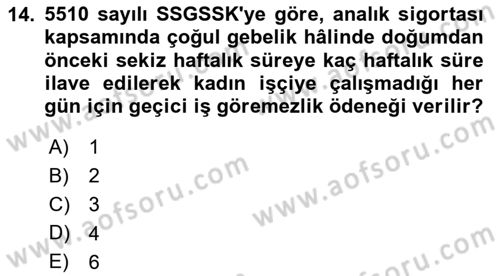 Sosyal Güvenlik Hukuku Dersi 2023 - 2024 Yılı (Vize) Ara Sınav Soruları 14. Soru