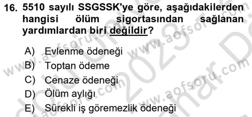Sosyal Güvenlik Hukuku Dersi 2023 - 2024 Yılı (Vize) Ara Sınav Soruları 16. Soru