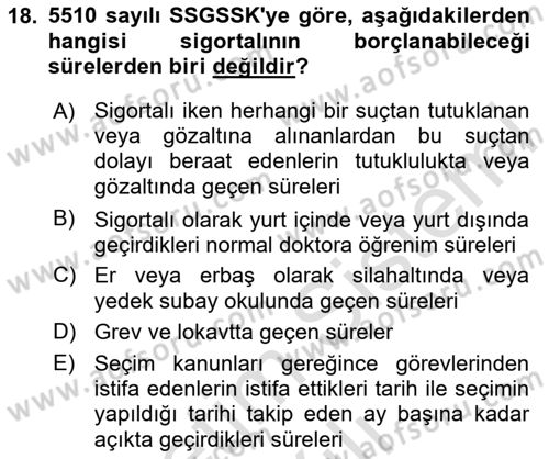 Sosyal Güvenlik Hukuku Dersi 2023 - 2024 Yılı (Vize) Ara Sınav Soruları 18. Soru