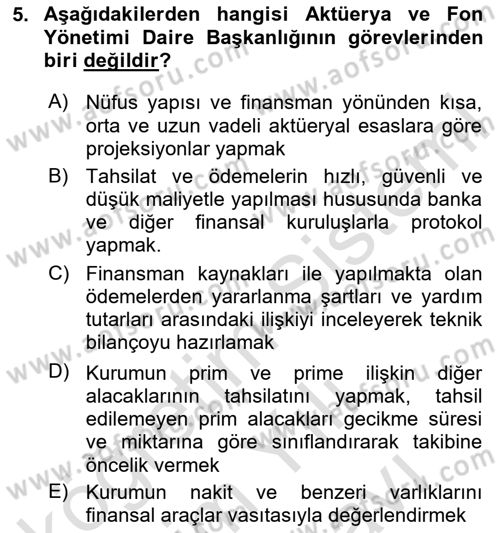 Sosyal Güvenlik Hukuku Dersi 2023 - 2024 Yılı (Vize) Ara Sınav Soruları 5. Soru