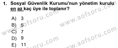 Sosyal Güvenlik Hukuku Dersi 2023 - 2024 Yılı (Final) Dönem Sonu Sınav Soruları 1. Soru