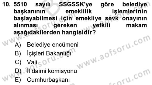 Sosyal Güvenlik Hukuku Dersi 2023 - 2024 Yılı (Final) Dönem Sonu Sınav Soruları 10. Soru