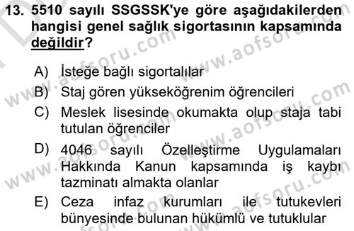 Sosyal Güvenlik Hukuku Dersi 2023 - 2024 Yılı (Final) Dönem Sonu Sınav Soruları 13. Soru