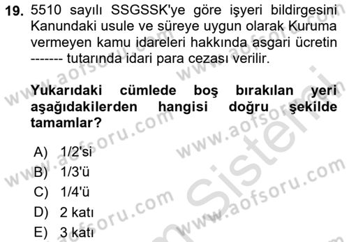 Sosyal Güvenlik Hukuku Dersi 2023 - 2024 Yılı (Final) Dönem Sonu Sınav Soruları 19. Soru