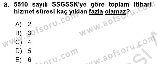 Sosyal Güvenlik Hukuku Dersi 2023 - 2024 Yılı (Final) Dönem Sonu Sınav Soruları 8. Soru