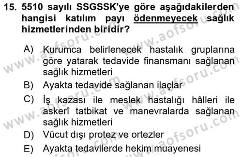 Sosyal Güvenlik Hukuku Dersi 2023 - 2024 Yılı Yaz Okulu Sınav Soruları 15. Soru