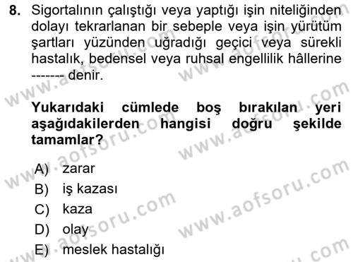 Sosyal Güvenlik Hukuku Dersi 2023 - 2024 Yılı Yaz Okulu Sınav Soruları 8. Soru