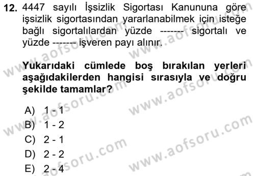 Sosyal Güvenlik Hukuku Dersi 2024 - 2025 Yılı (Vize) Ara Sınav Soruları 12. Soru