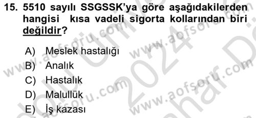 Sosyal Güvenlik Hukuku Dersi 2024 - 2025 Yılı (Vize) Ara Sınav Soruları 15. Soru