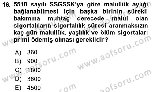 Sosyal Güvenlik Hukuku Dersi 2024 - 2025 Yılı (Vize) Ara Sınav Soruları 16. Soru