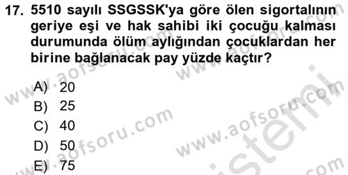 Sosyal Güvenlik Hukuku Dersi 2024 - 2025 Yılı (Vize) Ara Sınav Soruları 17. Soru
