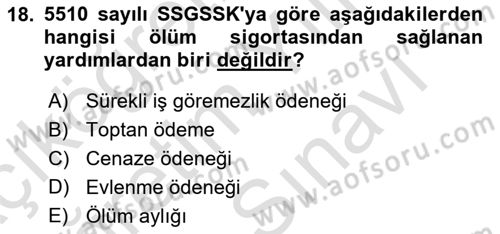 Sosyal Güvenlik Hukuku Dersi 2024 - 2025 Yılı (Vize) Ara Sınav Soruları 18. Soru