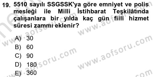 Sosyal Güvenlik Hukuku Dersi 2024 - 2025 Yılı (Vize) Ara Sınav Soruları 19. Soru