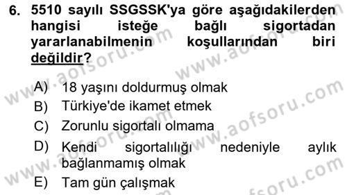 Sosyal Güvenlik Hukuku Dersi 2024 - 2025 Yılı (Vize) Ara Sınav Soruları 6. Soru