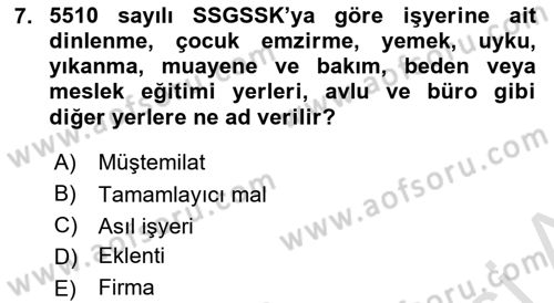 Sosyal Güvenlik Hukuku Dersi 2024 - 2025 Yılı (Vize) Ara Sınav Soruları 7. Soru