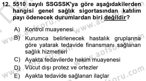 Sosyal Güvenlik Hukuku Dersi 2024 - 2025 Yılı (Final) Dönem Sonu Sınav Soruları 12. Soru