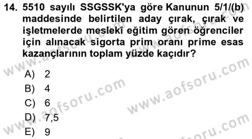 Sosyal Güvenlik Hukuku Dersi 2024 - 2025 Yılı (Final) Dönem Sonu Sınav Soruları 14. Soru