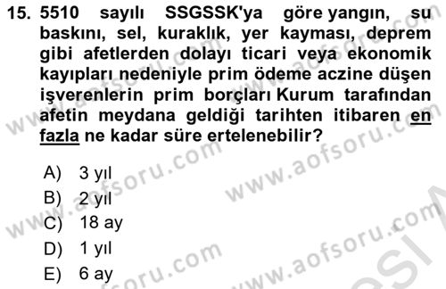 Sosyal Güvenlik Hukuku Dersi 2024 - 2025 Yılı (Final) Dönem Sonu Sınav Soruları 15. Soru