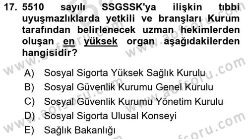Sosyal Güvenlik Hukuku Dersi 2024 - 2025 Yılı (Final) Dönem Sonu Sınav Soruları 17. Soru