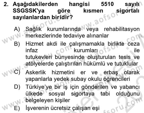 Sosyal Güvenlik Hukuku Dersi 2024 - 2025 Yılı (Final) Dönem Sonu Sınav Soruları 2. Soru
