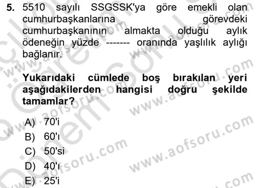 Sosyal Güvenlik Hukuku Dersi 2024 - 2025 Yılı (Final) Dönem Sonu Sınav Soruları 5. Soru