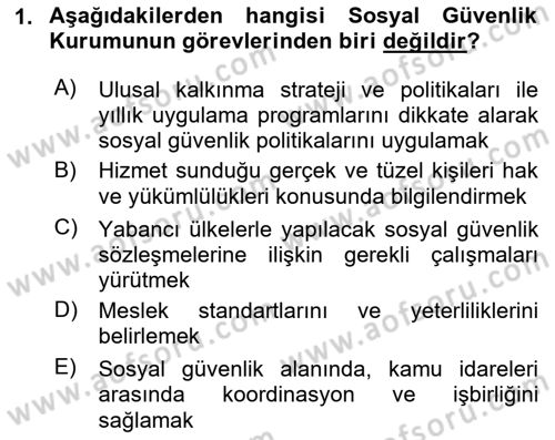 Sosyal Güvenlik Hukuku Dersi 2024 - 2025 Yılı Yaz Okulu Sınav Soruları 1. Soru