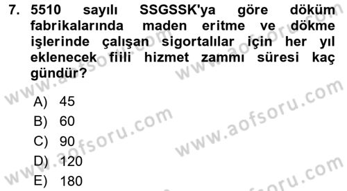 Sosyal Güvenlik Hukuku Dersi 2024 - 2025 Yılı Yaz Okulu Sınav Soruları 7. Soru