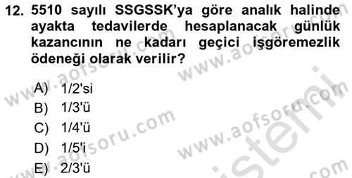 Sosyal Güvenlik Hukuku Dersi 2025 - 2026 Yılı (Vize) Ara Sınav Soruları 12. Soru