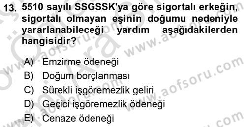 Sosyal Güvenlik Hukuku Dersi 2025 - 2026 Yılı (Vize) Ara Sınav Soruları 13. Soru