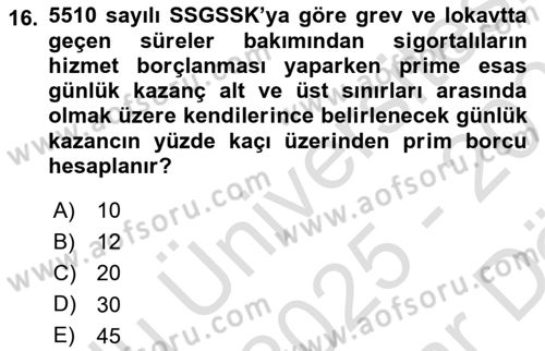Sosyal Güvenlik Hukuku Dersi 2025 - 2026 Yılı (Vize) Ara Sınav Soruları 16. Soru