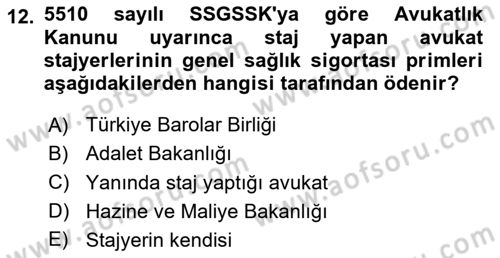 Sosyal Güvenlik Hukuku Dersi 2025 - 2026 Yılı (Final) Dönem Sonu Sınav Soruları 12. Soru