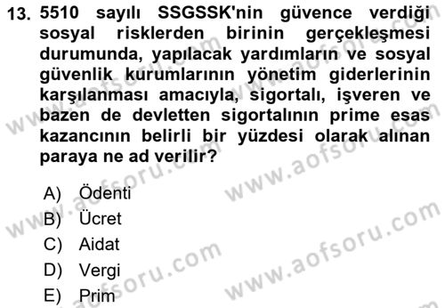 Sosyal Güvenlik Hukuku Dersi 2025 - 2026 Yılı (Final) Dönem Sonu Sınav Soruları 13. Soru