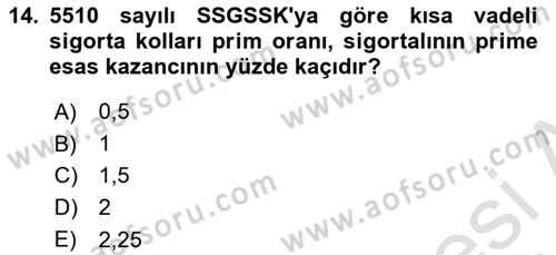 Sosyal Güvenlik Hukuku Dersi 2025 - 2026 Yılı (Final) Dönem Sonu Sınav Soruları 14. Soru
