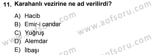 Türk İdare Tarihi Dersi 2012 - 2013 Yılı (Vize) Ara Sınav Soruları 11. Soru