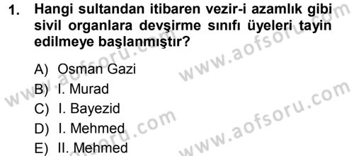 Türk İdare Tarihi Dersi 2012 - 2013 Yılı (Final) Dönem Sonu Sınav Soruları 1. Soru