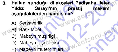 Türk İdare Tarihi Dersi 2012 - 2013 Yılı (Final) Dönem Sonu Sınav Soruları 3. Soru