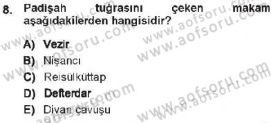 Türk İdare Tarihi Dersi 2012 - 2013 Yılı Tek Ders Sınav Soruları 8. Soru