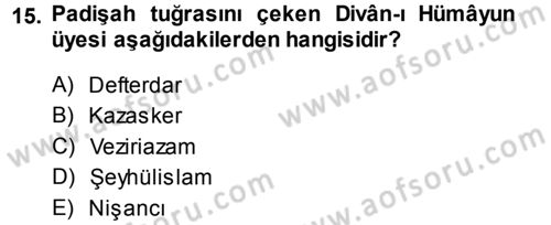 Türk İdare Tarihi Dersi Ara Sınavı Deneme Sınav Soruları 15. Soru