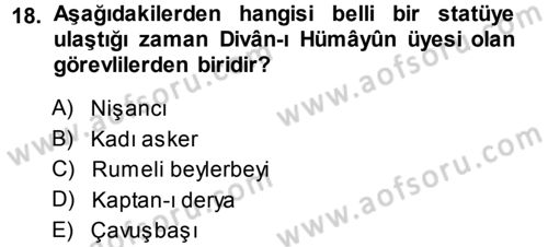 Türk İdare Tarihi Dersi 2013 - 2014 Yılı (Vize) Ara Sınav Soruları 18. Soru