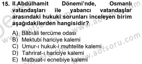 Türk İdare Tarihi Dersi 2013 - 2014 Yılı Tek Ders Sınav Soruları 15. Soru