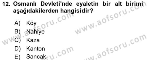 Türk İdare Tarihi Dersi 2016 - 2017 Yılı (Vize) Ara Sınav Soruları 12. Soru