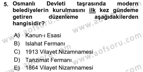 Türk İdare Tarihi Dersi 2016 - 2017 Yılı (Final) Dönem Sonu Sınav Soruları 5. Soru