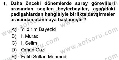 Türk İdare Tarihi Dersi 2021 - 2022 Yılı (Final) Dönem Sonu Sınav Soruları 1. Soru