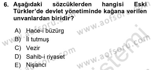 Türk İdare Tarihi Dersi 2022 - 2023 Yılı Yaz Okulu Sınav Soruları 6. Soru